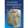 Platons Totenbuch (Holger Kalweit)(Pevná) Platons Totenbuch (Holger Kalweit)(Pevná)