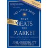 The Little Book That Still Beats the Market (Joel Greenblatt)(Pevná) The Little Book That Still Beats the Market (Joel Greenblatt)(Pevná)