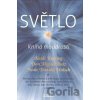 Světlo - Don Miguel Ruiz, Neale Donald Walsch, Keidi Keating Světlo - Don Miguel Ruiz, Neale Donald Walsch, Keidi Keating