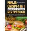 Ninja CRISPi 4 in 1 Heißluftfritteuse Rezeptbuch (Svenja Bauer)(Pevná) Ninja CRISPi 4 in 1 Heißluftfritteuse Rezeptbuch (Svenja Bauer)(Pevná)