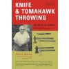 Knife and Tomahawk Throwing (Harry K. McEvoy)(Brožovaná) Knife and Tomahawk Throwing (Harry K. McEvoy)(Brožovaná)