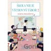 Škola nie je výchovný tábor 2. - Mária Belešová Škola nie je výchovný tábor 2. - Mária Belešová
