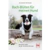 Bach-Blüten für meinen Hund Bach-Blüten für meinen Hund