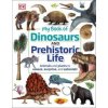 My Book of Dinosaurs and Prehistoric Life (DK)(Pevná) My Book of Dinosaurs and Prehistoric Life (DK)(Pevná)