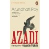 Azadi - Arundhati Roy Azadi - Arundhati Roy