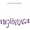 Kolektivní Halucinace: Nejistota - CD Kolektivní Halucinace: Nejistota - CD