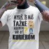 Tričko s potlačou SKÚS BYŤ KURIÉROM Pánsky Biela L Tričko s potlačou SKÚS BYŤ KURIÉROM Pánsky Biela L