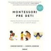 Montessori pre deti - Simone Davies, Junnifa Uzodike Montessori pre deti - Simone Davies, Junnifa Uzodike
