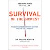 Survival of the Sickest Survival of the Sickest