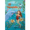 Lili Vetroplaška: Delfíny v núdzi - Tanya Stewner Lili Vetroplaška: Delfíny v núdzi - Tanya Stewner