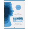 Hazatérés önmagadhoz Hazatérés önmagadhoz
