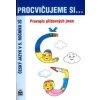 Procvičujeme si Pravopis přídavných jmen - Jana Pavlová, Vlasta Švejdová Procvičujeme si Pravopis přídavných jmen - Jana Pavlová, Vlasta Švejdová