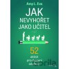 Jak nevyhořet jako učitel - Amy L. Eva Jak nevyhořet jako učitel - Amy L. Eva