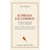 pirata e il cowboy. Pantani e Armstrong, le storie maledette (Leo Turrini)(Brožovaná) pirata e il cowboy. Pantani e Armstrong, le storie maledette (Leo Turrini)(Brožovaná)