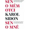 Sen o mém otci - Sen o mně - Karol Sidon Sen o mém otci - Sen o mně - Karol Sidon