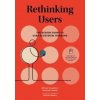 Rethinking Users Rethinking Users