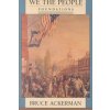 We the People (Bruce A. Ackerman)(Brožovaná) We the People (Bruce A. Ackerman)(Brožovaná)