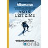 Hikemates - Ako si užiť zimu - Hikemates s.r.o. Hikemates - Ako si užiť zimu - Hikemates s.r.o.