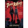 Teen Killers in Love - Lily Sparks Teen Killers in Love - Lily Sparks