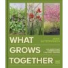 What Grows Together - Jamie Butterworth, Dorling Kindersley Ltd What Grows Together - Jamie Butterworth, Dorling Kindersley Ltd