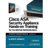 Cisco ASA Security Appliance Hands-On Training for Accidental Administrators (Don R Crawley)(Brožovaná) Cisco ASA Security Appliance Hands-On Training for Accidental Administrators (Don R Crawley)(Brožovaná)