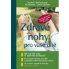 Zdravé nohy pro vaše dítě (Bea Miescher, Christian Larsen) Zdravé nohy pro vaše dítě (Bea Miescher, Christian Larsen)