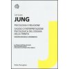 Psicologia e religione-Saggio d'interpretazione psicologica del dogma della Trinità Psicologia e religione-Saggio d'interpretazione psicologica del dogma della Trinità