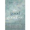 The Good Goodbye The Good Goodbye