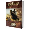 Deadlands: The Weird West - Grundbuch Deadlands: The Weird West - Grundbuch