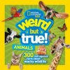 Weird But True Animals (National Geographic Kids)(Brožovaná) Weird But True Animals (National Geographic Kids)(Brožovaná)
