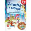 Zvieratká v cirkuse - Ildikó Hernádiné Sándor Zvieratká v cirkuse - Ildikó Hernádiné Sándor