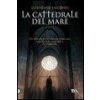 La cattedrale del mare La cattedrale del mare