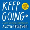 Keep Going - Austin Kleon Keep Going - Austin Kleon