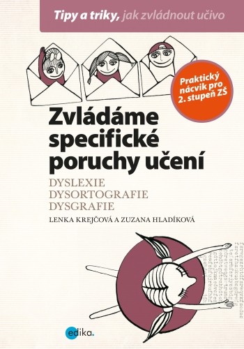 Zvládáme specifické poruchy učení - Lenka Krejčová, Zuzana Hladíková