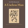 Useless Man (Sait Faik Abasiyanik)(Brožovaná) Useless Man (Sait Faik Abasiyanik)(Brožovaná)