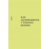 V žádnou hodinu - Ilse Aichingerová V žádnou hodinu - Ilse Aichingerová