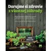 Darujme si zdravie z vlastnej záhrady - Hanka Sekulová Darujme si zdravie z vlastnej záhrady - Hanka Sekulová