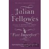 Past Imperfect - Julian Fellowes Past Imperfect - Julian Fellowes