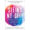 Seeing No-Self Seeing No-Self