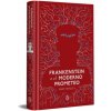 FRANKENSTEIN O EL MODERNO PROMETEO FRANKENSTEIN O EL MODERNO PROMETEO