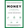 Money: The True Story of a Made-Up Thing Money: The True Story of a Made-Up Thing