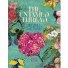 The Untamed Thread: Slow Stitch to Soothe the Soul and Ignite Creativity Volume 1 The Untamed Thread: Slow Stitch to Soothe the Soul and Ignite Creativity Volume 1