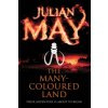 Many-Coloured Land (Julian May)(Brožovaná) Many-Coloured Land (Julian May)(Brožovaná)