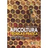Apicoltura tecnica e pratica. Tutela dell'apiario e qualità dei suoi prodotti Apicoltura tecnica e pratica. Tutela dell'apiario e qualità dei suoi prodotti