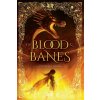 Of Blood and Banes Of Blood and Banes