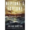 Neptune’s Fortune - Julian Sancton, Ebury Publishing Neptune’s Fortune - Julian Sancton, Ebury Publishing