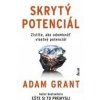 Skrytý potenciál - Grant Adam Skrytý potenciál - Grant Adam