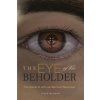 Eye of the Beholder (McGrew Lydia McGrew)(Brožovaná) Eye of the Beholder (McGrew Lydia McGrew)(Brožovaná)