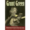 Grant Green (Sharony Andrews Green)(Brožovaná) Grant Green (Sharony Andrews Green)(Brožovaná)