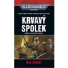 Krvavý spolek - Dan Abnett Krvavý spolek - Dan Abnett